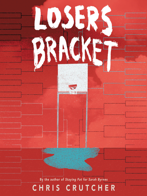 Title details for Losers Bracket by Chris Crutcher - Available